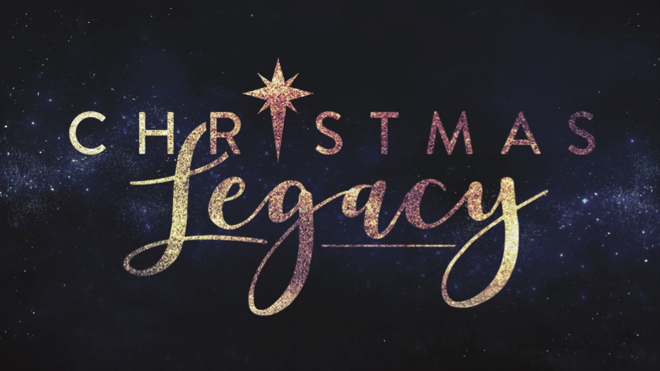 Christmas Legacy-460 x 259  Cornerstone Assembly of God Church